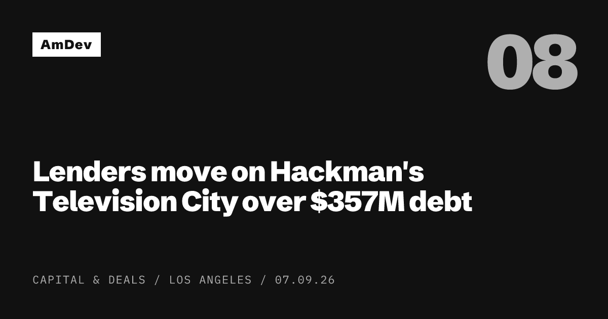 Lenders move on Hackman's Television City over $357M debt · The ...